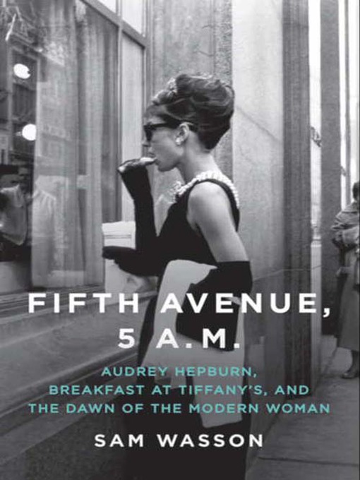Title details for Fifth Avenue, 5 A. M. by Sam Wasson - Wait list